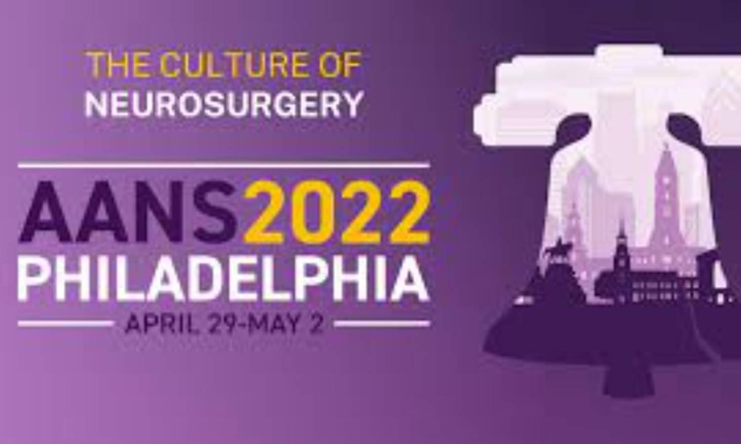American Academy of Neurological Surgery (AANS) Annual Meeting 2022
