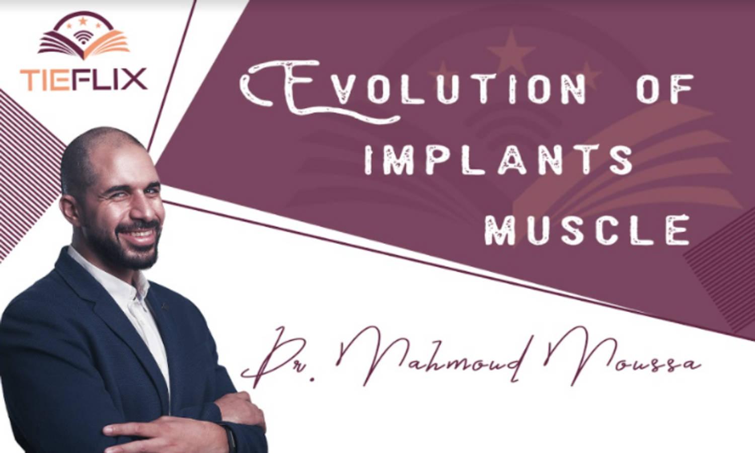 Evolution of Implants Muscle