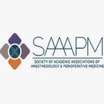 Society of Academic Associations of Anesthesiology and Perioperative Medicine (SAAAPM)