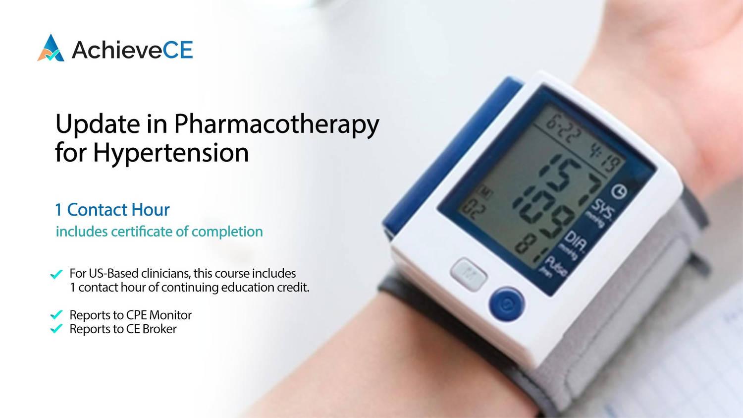 Update in Pharmacotherapy for Hypertension - 1 Contact Hour