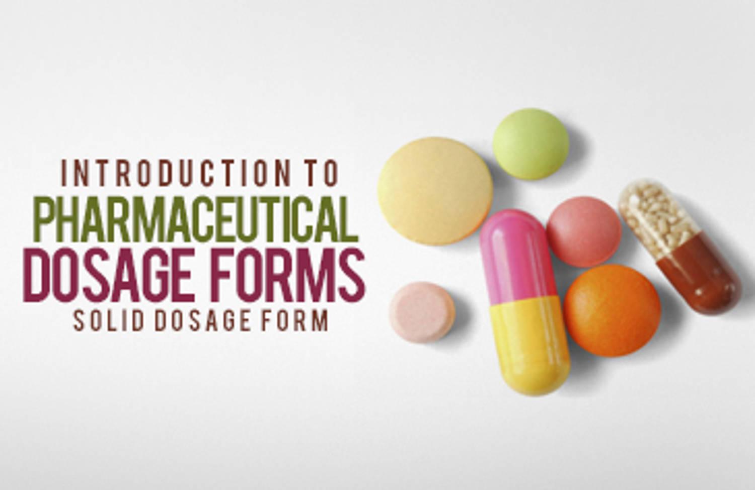 Introduction to Pharmaceutical Dosage Forms - Solid Dosage Form