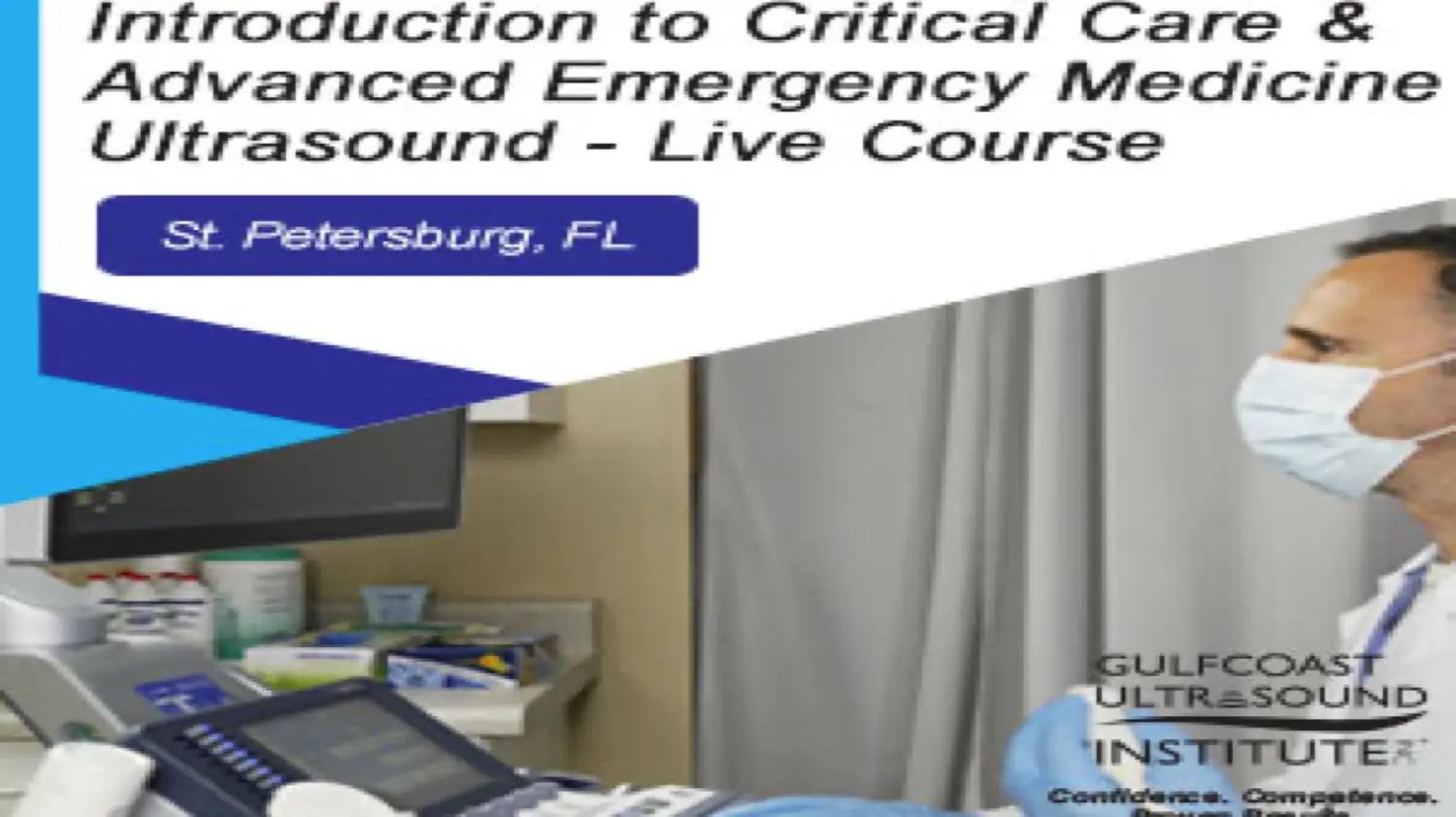 Introduction to Critical Care & Advanced Emergency and Critical Care Ultrasound